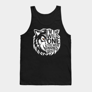 Wolf I'm The Wild One You Were Warned About Tank Top